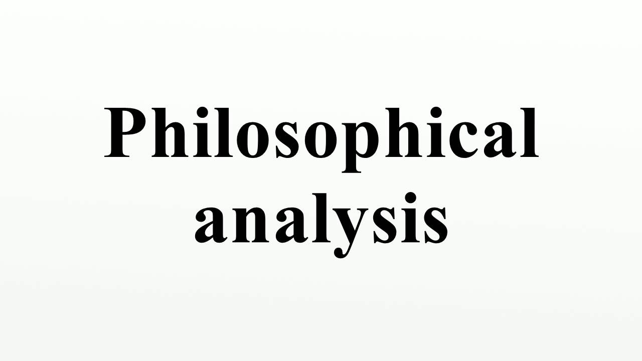 Philosophical Analysis