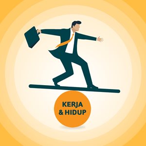 Keseimbangan Kerja dan Kehidupan